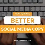 How to Write Better Social Media Copy - Irene Leo